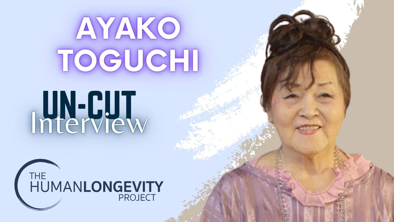 Human Longevity Project Uncut Interview With Ayako Toguchi