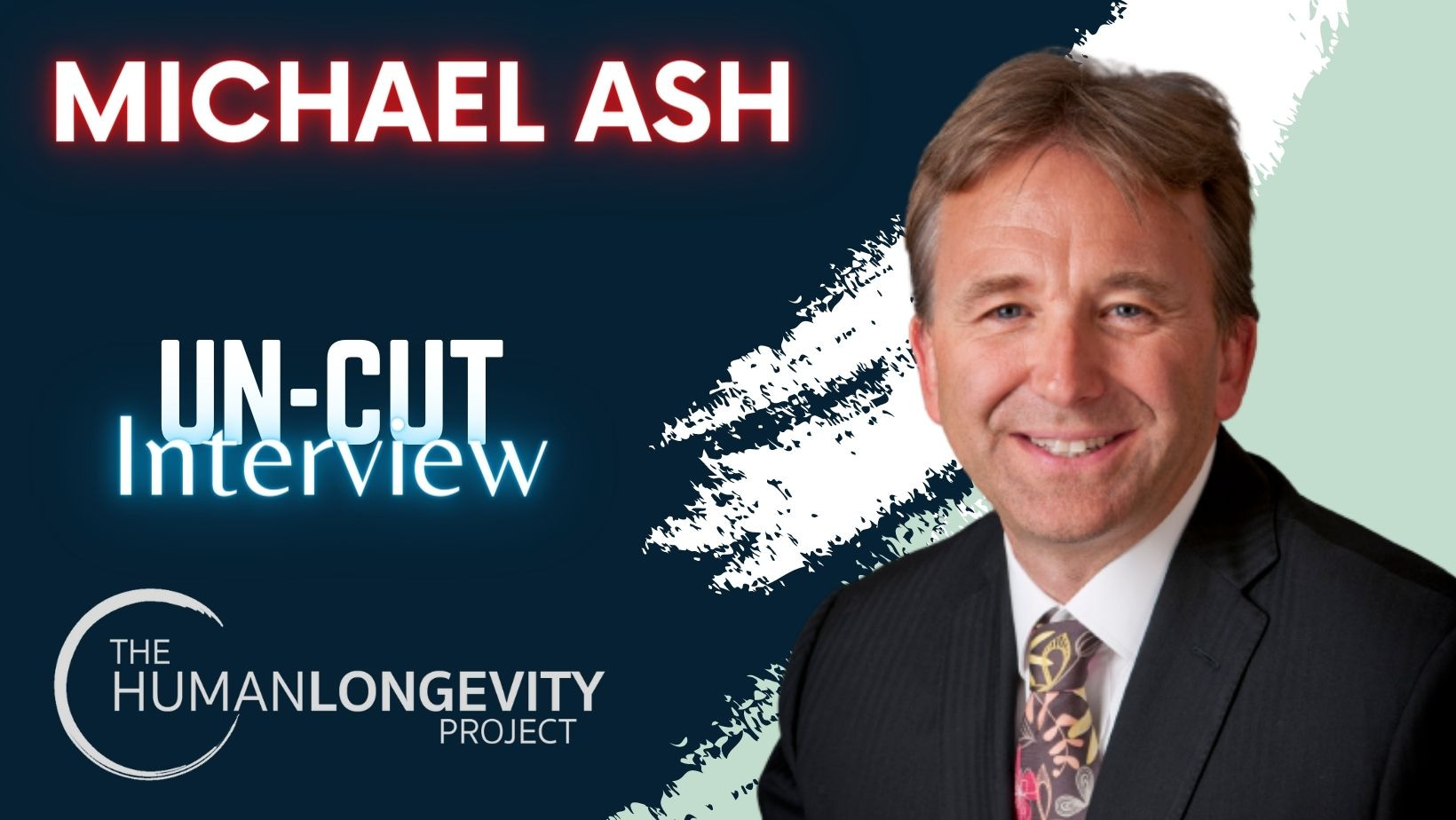 Human Longevity Project Uncut Interview With Dr. Michael Ash