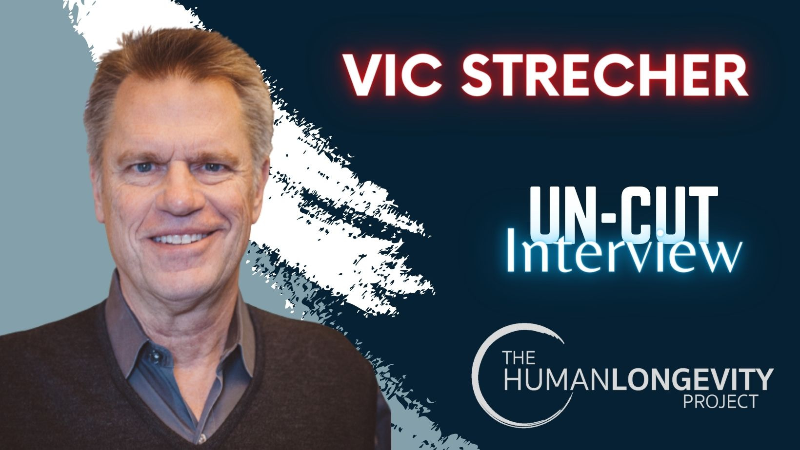 Human Longevity Project Uncut Interview With Dr. Vic Strecher