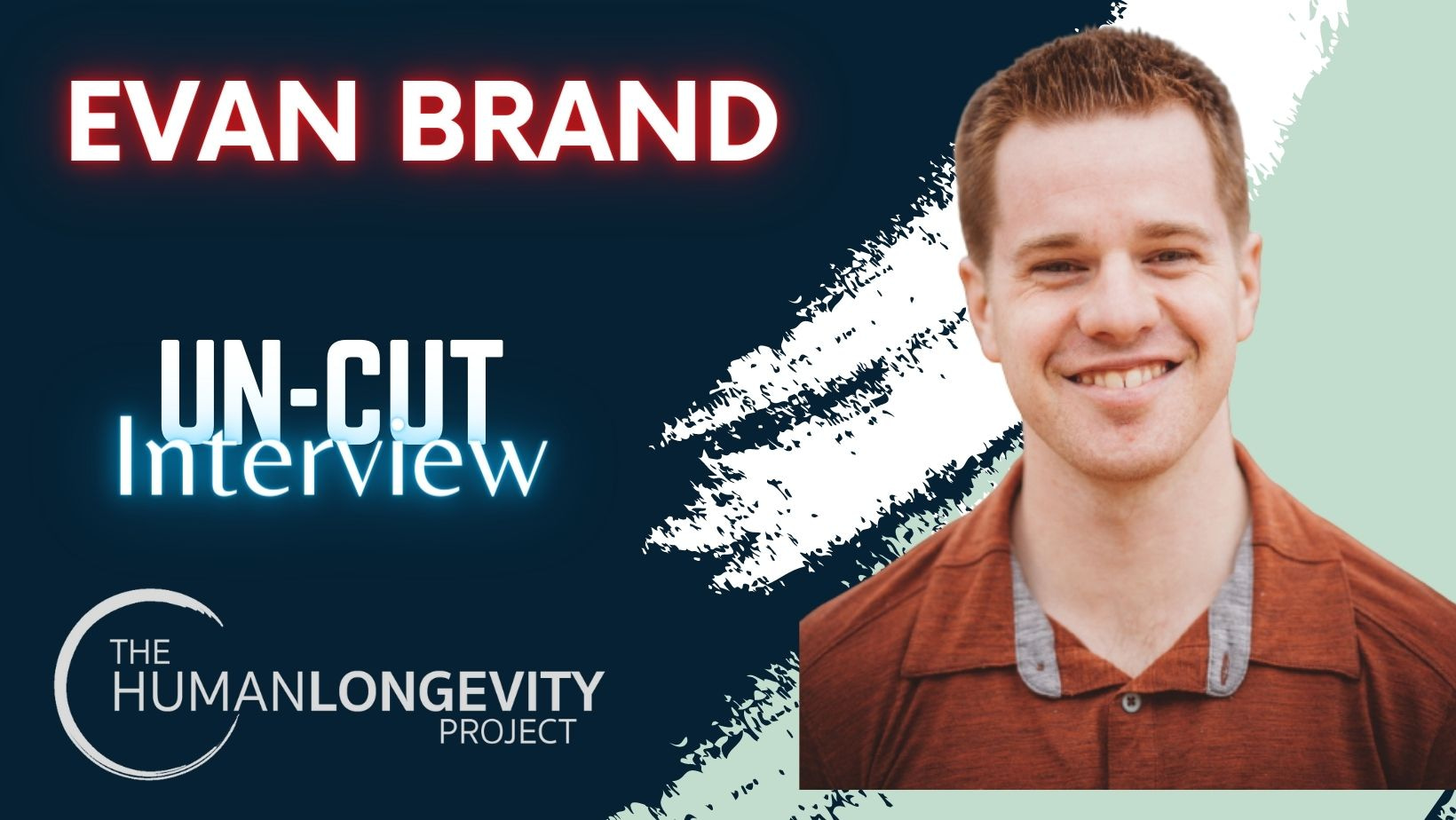 Human Longevity Project Uncut Interview With Evan Brand