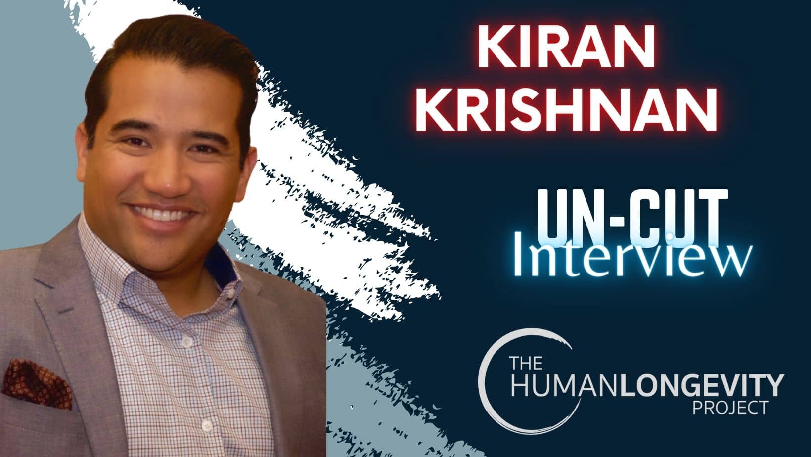 Human Longevity Project Uncut Interview With Kiran Krishnan
