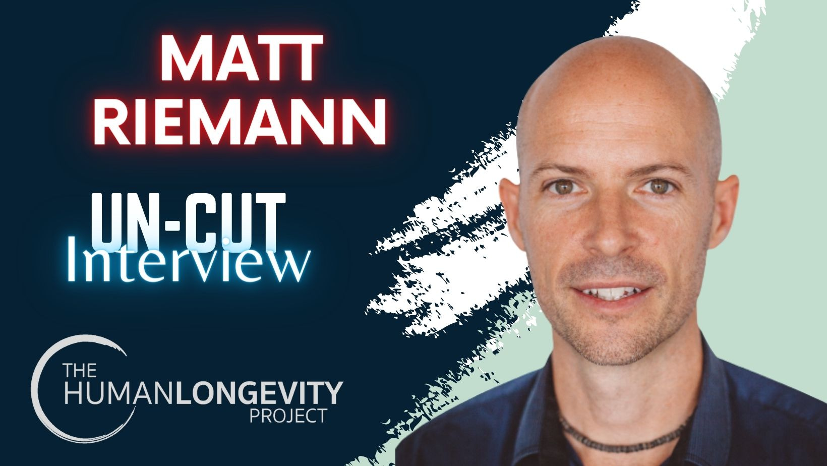 Human Longevity Project Uncut Interview With Matt Riemann