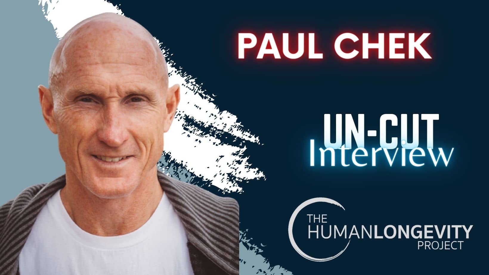 Human Longevity Project Uncut Interview With Paul Chek