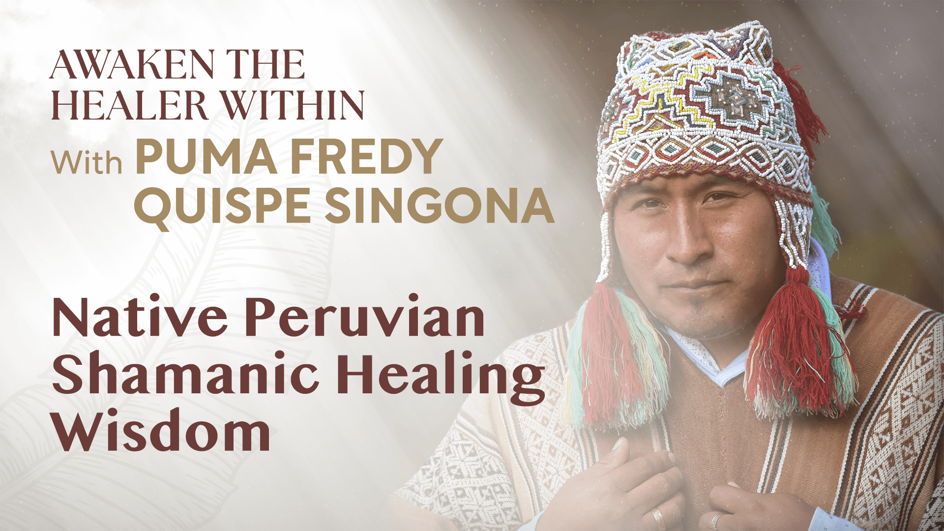Native Peruvian Shamanic Healing Wisdom