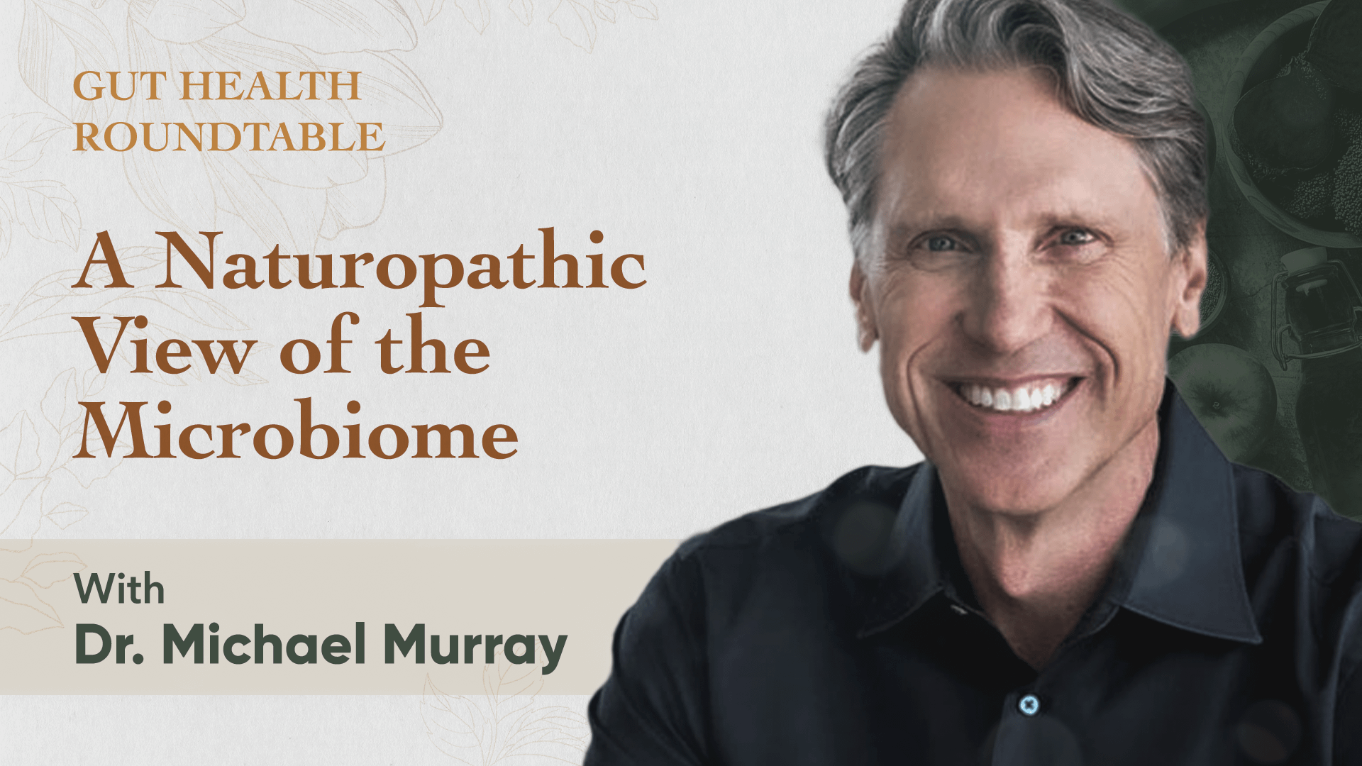A Naturopathic View of the Microbiome