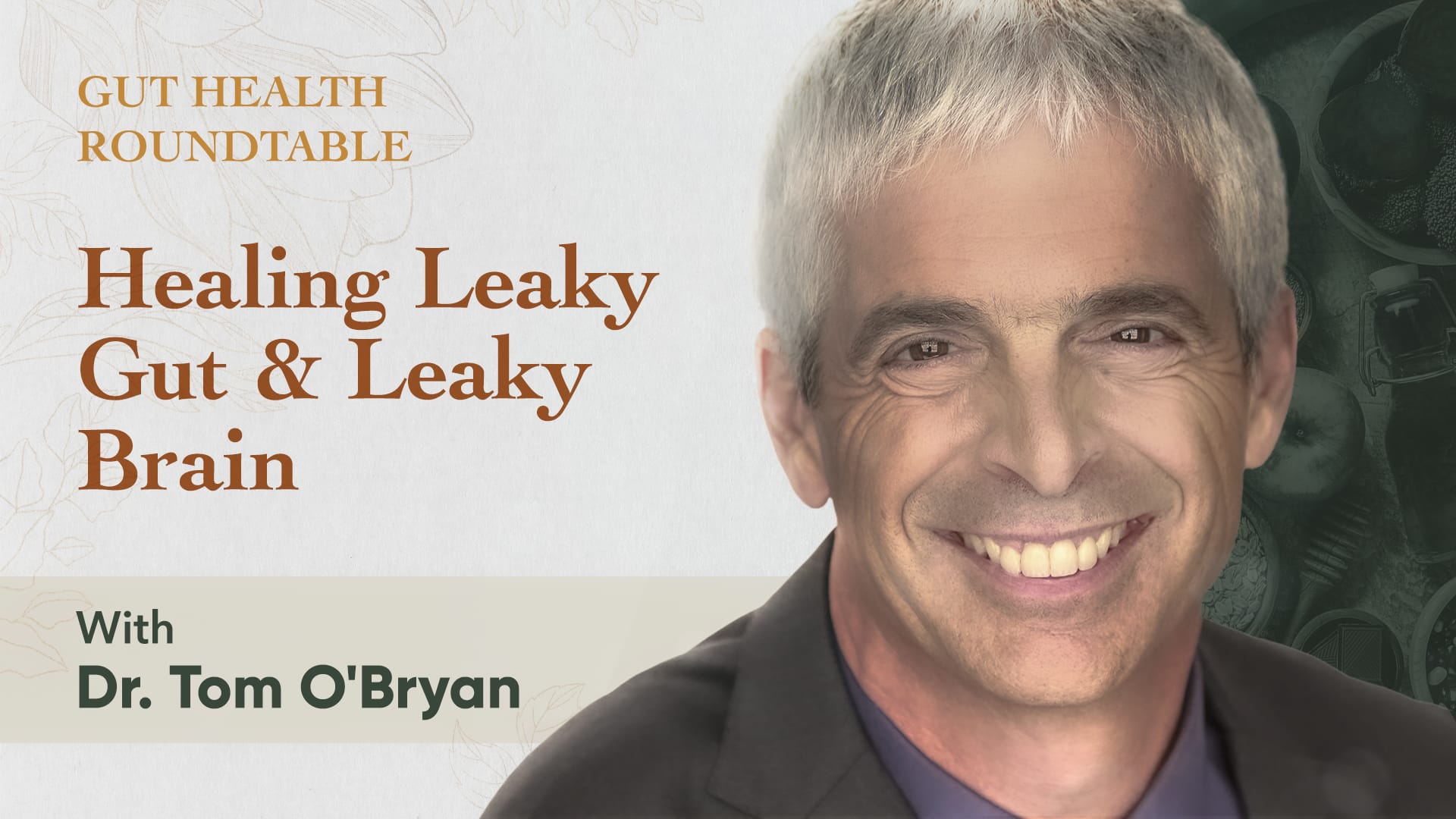 Healing Leaky Gut & Leaky Brain