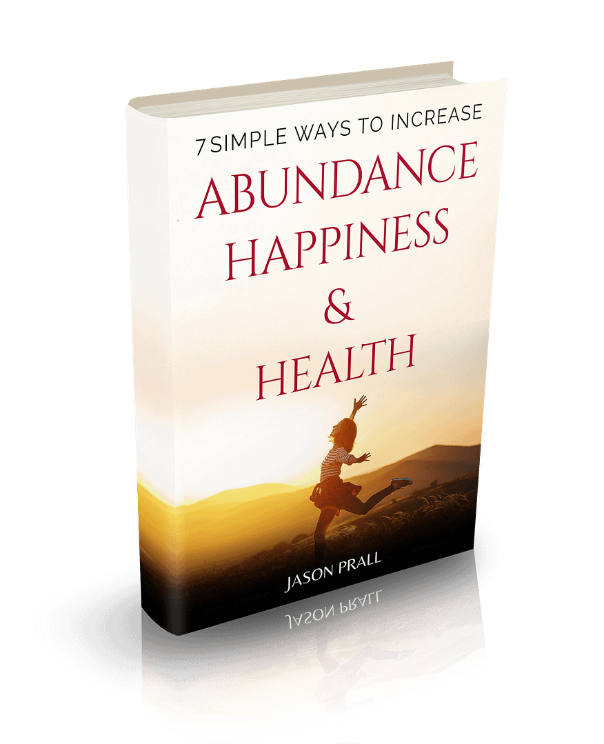 7 Simple Ways To Increase Abundance, Happiness, & Health (1)