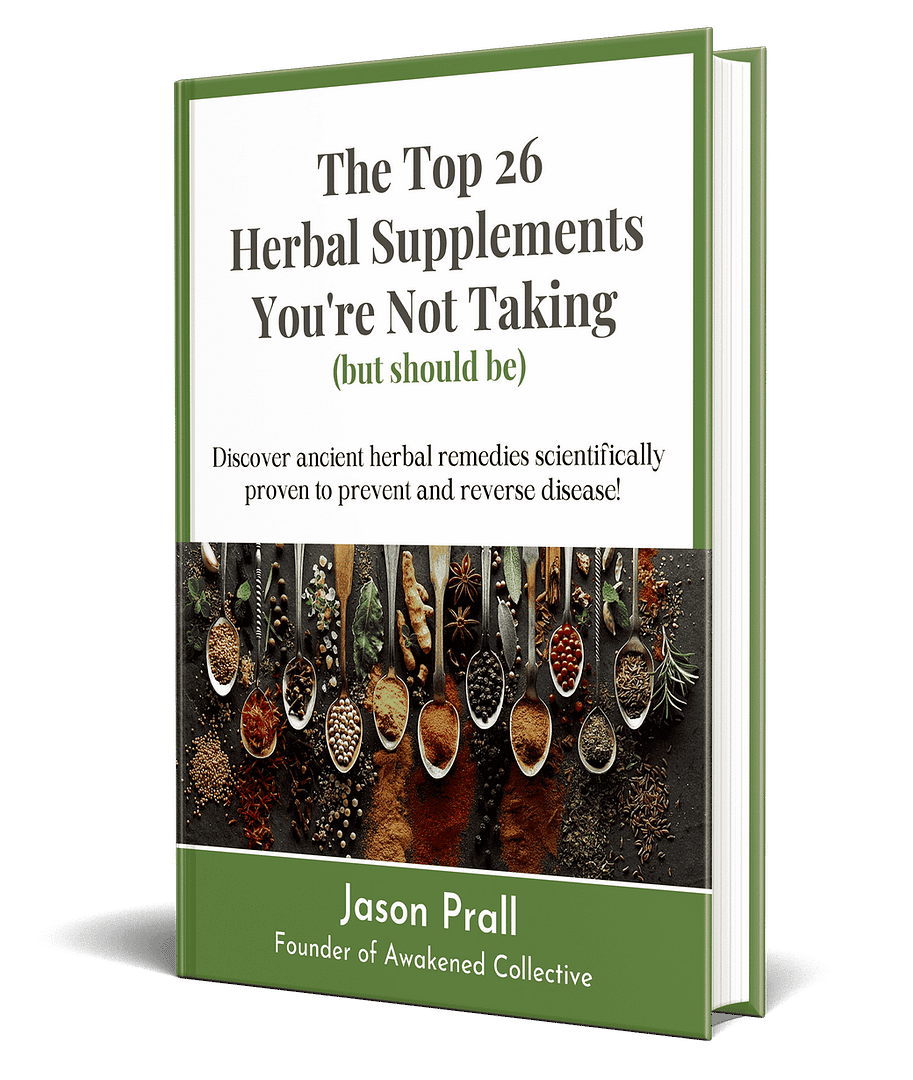 3D [Jason Prall] Top 26 Herbal Supplements You’re Not Taking (but should be)
